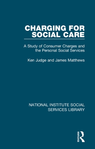 Бумажная книга «Charging for Social Care: A Study of Consumer Charges and the Personal Social Services», автор Кен Джадж - фото №1