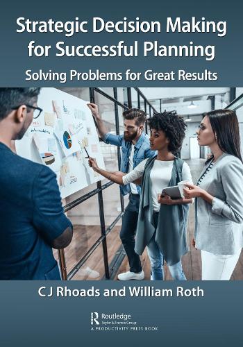 Паперова книга «Strategic Decision Making for Successful Planning: Solving Problems for Great Results», авторів Сі Джей Роадс, Вільям Рот - фото №1
