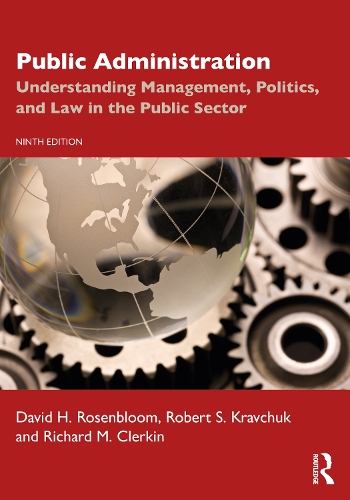 Бумажная книга «Public Administration: Understanding Management, Politics, and Law in the Public Sector», авторов Дэвид Х. Розенблум, Ричард М Клеркин, Роберт С. Кравчук - фото №1