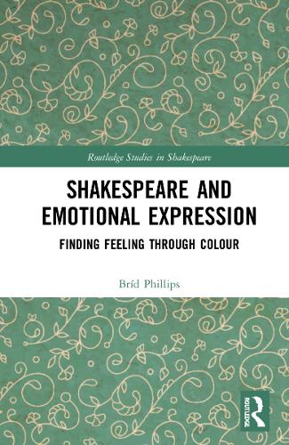 Бумажная книга «Shakespeare and Emotional Expression: Finding Feeling through Colour», автор Брид Филлипс - фото №1