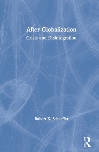 Бумажная книга «After Globalization: Crisis and Disintegration», автор Роберт К. Шеффер - фото №1