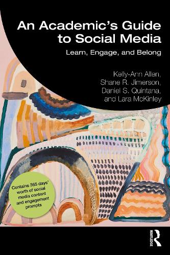 [object Object] «An Academic's Guide to Social Media: Learn, Engage, and Belong», авторів Деніел С. Кінтана, Келлі-Енн Аллен, Лара МакКінлі, Шейн Р. Джимерсон - фото №1