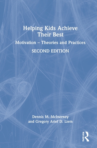 Паперова книга «Helping Kids Achieve Their Best: Motivation – Theories and Practices», авторів Денніс М. Макінерні, Грегорі Аріф Д. Ліем - фото №1