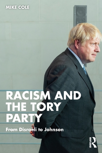 Бумажная книга «Racism and the Tory Party: From Disraeli to Johnson», автор Майк Коул - фото №1