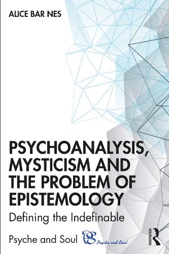 Бумажная книга «Psychoanalysis, Mysticism and the Problem of Epistemology: Defining the Indefinable», автор Алиса Бар Нес - фото №1