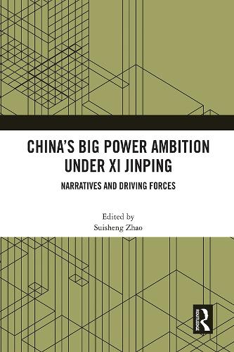 Паперова книга «China’s Big Power Ambition under Xi Jinping: Narratives and Driving Forces» - фото №1