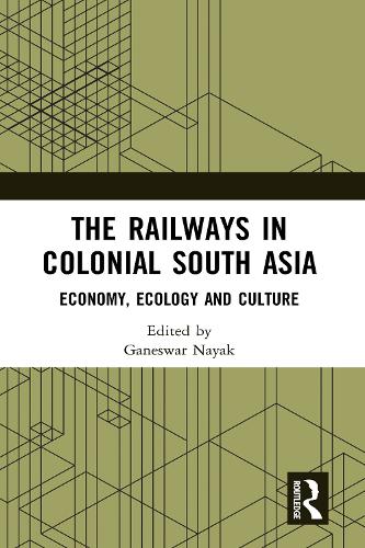 Бумажная книга «The Railways in Colonial South Asia: Economy, Ecology and Culture» - фото №1