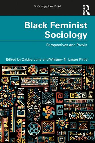 Паперова книга «Black Feminist Sociology: Perspectives and Praxis», авторів Вітні Піртл, Закія Луна - фото №1