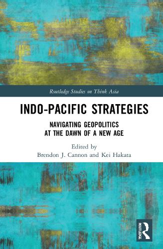 Бумажная книга «Indo-Pacific Strategies: Navigating Geopolitics at the Dawn of a New Age» - фото №1