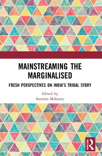 Бумажная книга «Mainstreaming the Marginalised: Fresh Perspectives on India’s Tribal Story» - фото №1