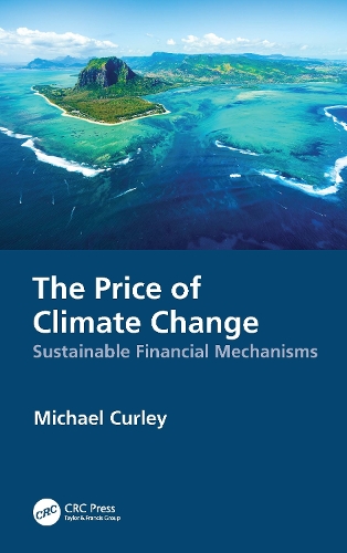 Бумажная книга «The Price of Climate Change: Sustainable Financial Mechanisms», автор Майкл Керли - фото №1