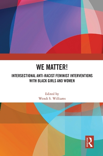 Бумажная книга «WE Matter!: Intersectional Anti-Racist Feminist Interventions with Black Girls and Women» - фото №1