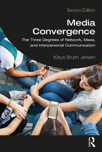 Бумажная книга «Media Convergence: The Three Degrees of Network, Mass, and Interpersonal Communication», автор Клаус Брун Йенсен - фото №1