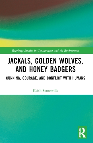 Бумажная книга «Jackals, Golden Wolves, and Honey Badgers: Cunning, Courage, and Conflict with Humans», автор Кит Сомервилл - фото №1