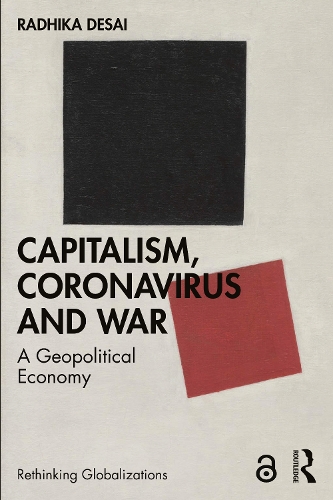 Бумажная книга «Capitalism, Coronavirus and War: A Geopolitical Economy», автор Радхика Десаи - фото №1