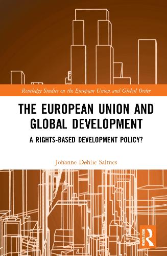 Бумажная книга «The European Union and Global Development: A Rights-based Development Policy?», автор Йоханна Дохли Сальтнес - фото №1