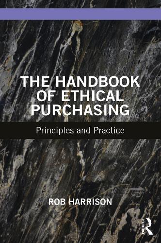 Бумажная книга «The Handbook of Ethical Purchasing: Principles and Practice», автор Роб Харрисон - фото №1