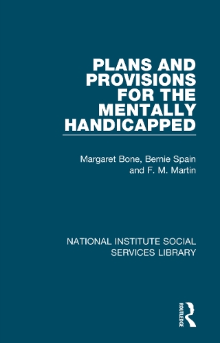 Бумажная книга «Plans and Provisions for the Mentally Handicapped», авторов Берни Спейн, Ф. М. Мартин, Маргарет Боун - фото №1