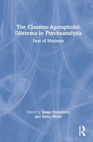 Бумажная книга «The Claustro-Agoraphobic Dilemma in Psychoanalysis: Fear of Madness» - фото №1