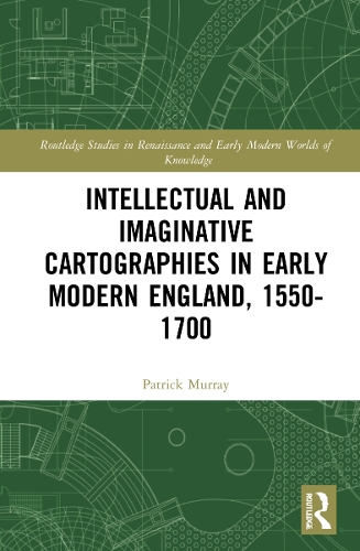 Паперова книга «Intellectual and Imaginative Cartographies in Early Modern England», автор Патрік Мюррей - фото №1