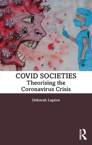 Паперова книга «COVID Societies: Theorising the Coronavirus Crisis», автор Дебора Луптон - фото №1