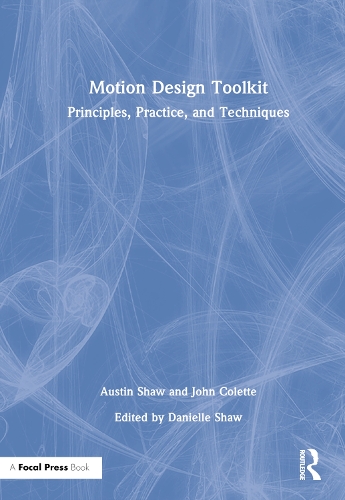 [object Object] «Motion Design Toolkit: Principles, Practice, and Techniques», авторів Остін Шоу, Джон Колетт - фото №1