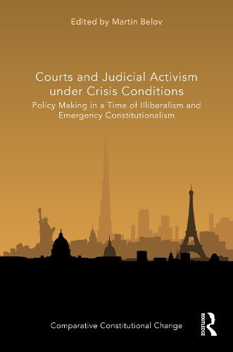 Бумажная книга «Courts and Judicial Activism under Crisis Conditions: Policy Making in a Time of Illiberalism and Emergency Constitutionalism» - фото №1
