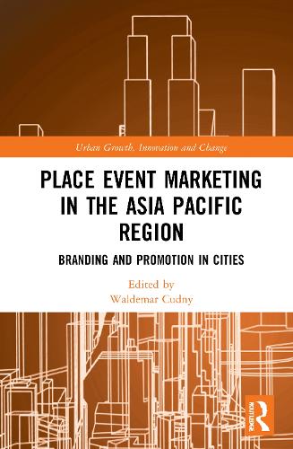 Бумажная книга «Place Event Marketing in the Asia Pacific Region: Branding and Promotion in Cities» - фото №1