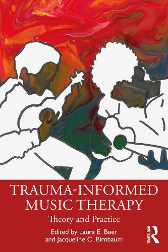 Бумажная книга «Trauma-Informed Music Therapy: Theory and Practice» - фото №1