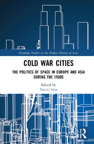 Паперова книга «Cold War Cities: The Politics of Space in Europe and Asia during the 1950s» - фото №1