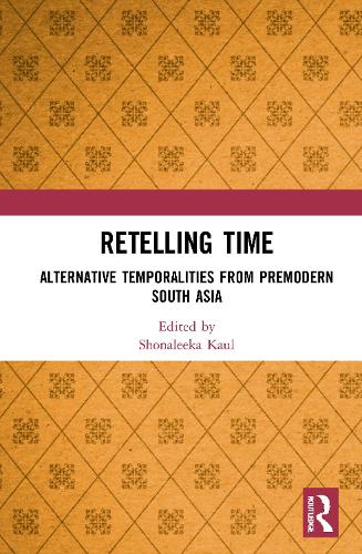 Бумажная книга «Retelling Time: Alternative Temporalities from Premodern South Asia» - фото №1