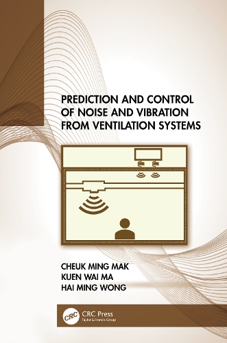 Бумажная книга «Prediction and Control of Noise and Vibration from Ventilation Systems», авторов Чук Минг Мак, Хай Минг Вонг, Куэн Вай Ма - фото №1
