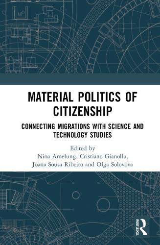 Бумажная книга «Material Politics of Citizenship: Connecting Migrations with Science and Technology Studies» - фото №1
