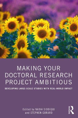 Бумажная книга «Making Your Doctoral Research Project Ambitious: Developing Large-Scale Studies with Real-World Impact» - фото №1