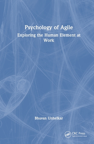 Бумажная книга «Psychology of Agile: Exploring the Human Element at Work», автор Бхуван Унелкар - фото №1
