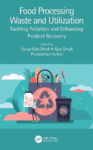 Бумажная книга «Food Processing Waste and Utilization: Tackling Pollution and Enhancing Product Recovery» - фото №1
