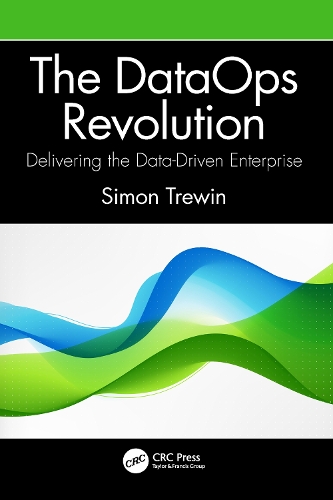 [object Object] «The DataOps Revolution: Delivering the Data-Driven Enterprise», автор Саймон Тревін - фото №1