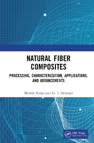 Бумажная книга «Natural Fiber Composites: Processing, Characterization, Applications, and Advancements», авторов Г.Л. Девнани, Шишир Синха - фото №1