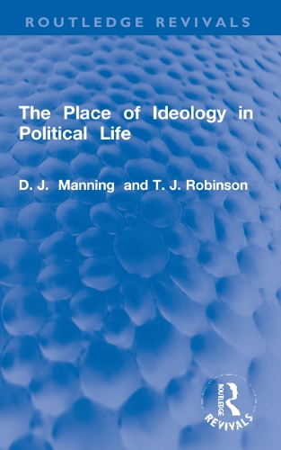 Бумажная книга «The Place of Ideology in Political Life», авторов Д.Дж. Мэннинг, Т.Дж. Робинсон - фото №1
