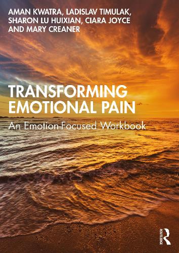 Бумажная книга «Transforming Emotional Pain: An Emotion-Focused Workbook», авторов Аман Кватра, Киара Джойс, Ладислав Тимулак, Мэри Кринер, Шэрон Лу Хуэйсянь - фото №1