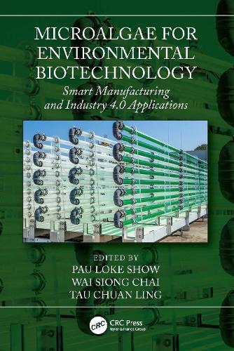 Паперова книга «Microalgae for Environmental Biotechnology: Smart Manufacturing and Industry 4.0 Applications» - фото №1