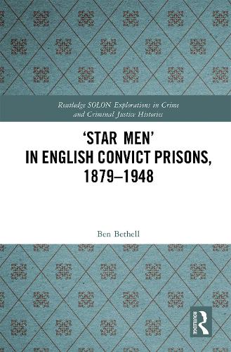 Паперова книга «‘Star Men’ in English Convict Prisons, 1879-1948», автор Бен Бетелл - фото №1