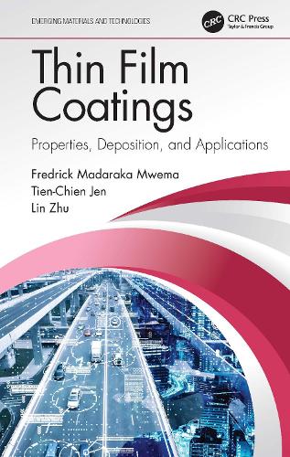 Бумажная книга «Thin Film Coatings: Properties, Deposition, and Applications», авторов Фредерик Мадарака Мвема, Линь Чжу, Тьен-Чьен Жэнь - фото №1