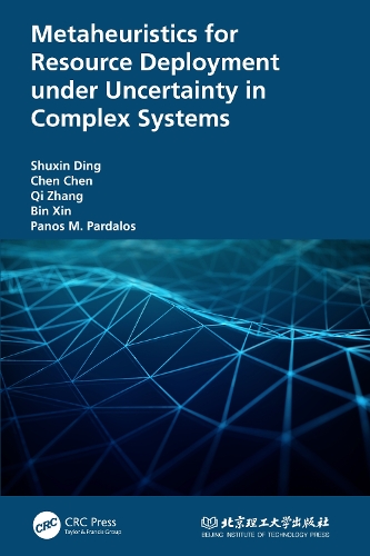 [object Object] «Metaheuristics for Resource Deployment under Uncertainty in Complex Systems», авторів Бін Сінь, Чен Чен, Панос Пардалос, Ци Чжан, Шусін Дін - фото №1