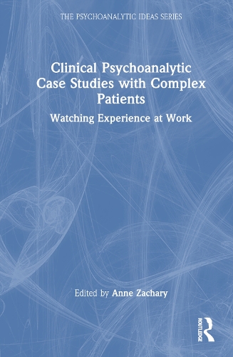 Паперова книга «Clinical Psychoanalytic Case Studies with Complex Patients: Watching Experience at Work» - фото №1