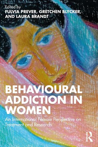 Бумажная книга «Behavioural Addiction in Women: An International Female Perspective on Treatment and Research» - фото №1
