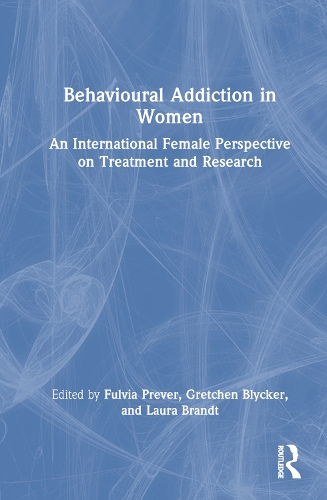 Бумажная книга «Behavioural Addiction in Women: An International Female Perspective on Treatment and Research» - фото №1