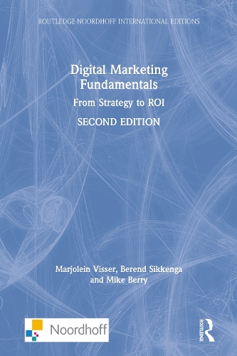 Бумажная книга «Digital Marketing Fundamentals: From Strategy to ROI», авторов Беренд Сиккенга, Марьолейн Виссер - фото №1