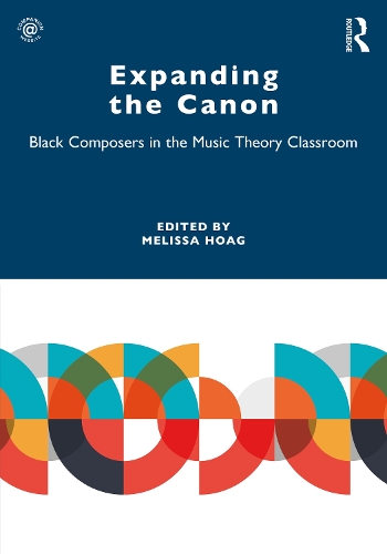 Бумажная книга «Expanding the Canon: Black Composers in the Music Theory Classroom» - фото №1