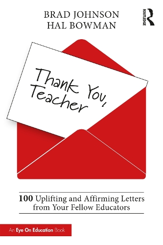 Бумажная книга «Thank You, Teacher: 100 Uplifting and Affirming Letters from Your Fellow Educators», авторов Брэд Джонсон, Хэл Боуман - фото №1